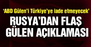 Rusya'dan Gülen iddiası