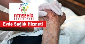 Ataşehir Belediyesin'den Evde Sağlık Hizmeti
