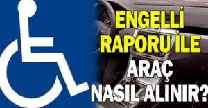 Engelli Aracı Nasıl Alınır, Kimler kullanabilir