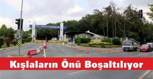 Kışlaların Önü Boşaltılıyor