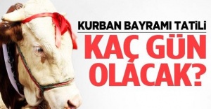 Kurban Bayramı tatili 9 gün oldu