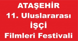 Ataşehir 11. Uluslararası İşçi Filmleri Festivali