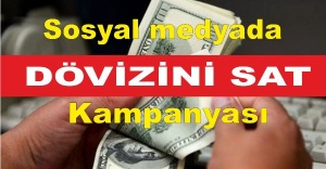 Sosyal medyada "dövizini sat" kampanyası