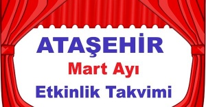 Ataşehir Mart Ayı Etkinlik Takvimi