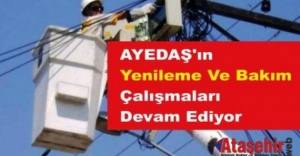 Ayedaş'tan Bakım ve Yenileme Çalışmaları
