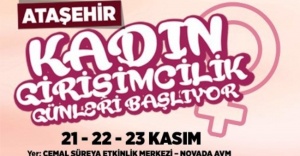 ATAŞEHİR KADIN GİRİŞİMCİLİK GÜNLERİ BAŞLIYOR