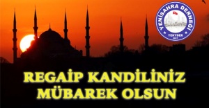 REGAİP KANDİLİNİZ MÜBAREK OLSUN