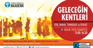 Geleceğin Kentleri Konferansı 1 Aralık’ta Kadıköy’de