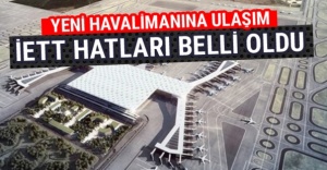 İSTANBUL YENİ HAVALİMANI'NA GİDECEK OTOBÜS HATLARI