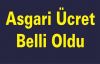 Asgari Ücret Belli Oldu