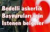 Bedelli askerlik başvuruları için istenen belgeler