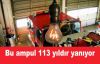 Bu ampul 113 yıldır Yanıyor