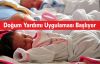 Doğum Yardımı Uygulaması Başlıyor