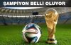 Dünya kupasının şampiyonu belli oluyor