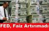 FED Faiz Artırımadı
