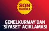 Genelkurmay'dan flaş açıklama