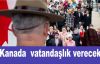 Kanada yüzbinlerce kişiye vatandaşlık verecek