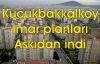 Küçükbakkalköy imar planları askıdan indi
