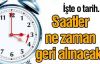 Saatler ne zaman geri alınacak