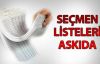 SEÇMEN LİSTELERİ  ASKIYA ÇIKTI.
