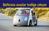 Şoförsüz araçlar trafiğe çıkıyor