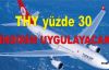 THY yüzde 30 indirim uygulayacak
