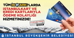 İSPARK’TA “KARTLI ÖDEME” DÖNEMİ BAŞLADI