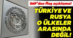 IMF, Türkiye ve Rusya yardım isteyen ülkeler arasında değil