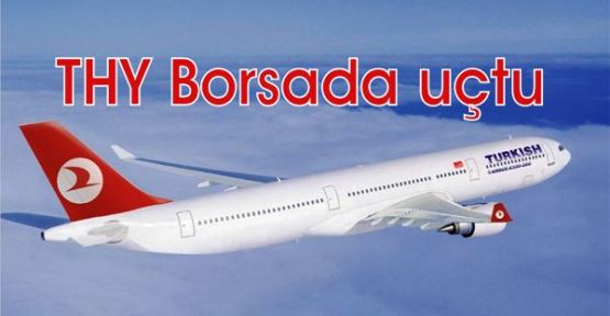 THY borsada uçtu