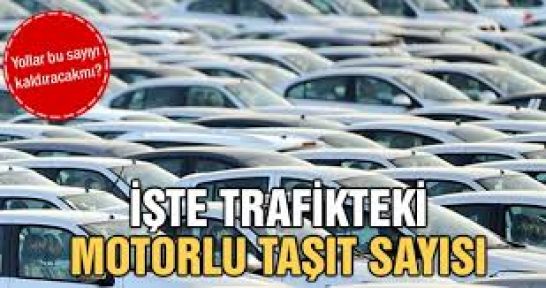  Trafiğe kayıtlı araç sayısı Ağustos ayı sonu itibarıyla 18 532 604 oldu