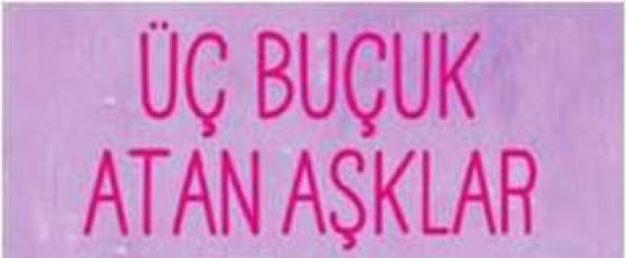 Üç Buçuk Atan Aşklar