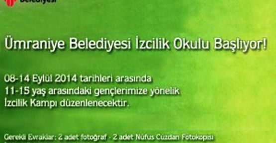 ÜMRANİYE BELEDİYESİ İZCİLİK KAMPI BAŞLIYOR