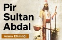 PİR SULTAN ABDAL’I ANMA ETKİNLİĞİ