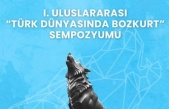 I. Uluslararası Türk Dünyasında Bozkurt Sempozyumu İstanbul’da Başlıyor