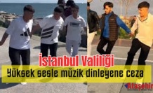İstanbul'da yüksek sesle müzik dinleyenlere para cezası