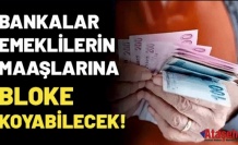 Bankalar Maaşlara Bloke Koyabilecek