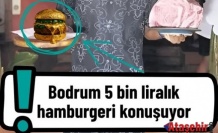 Bodrum’da 5 Bin TL’lik Hamburger