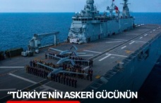 Türkiye'nin askeri gücünün farkına vardık
