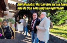 DHA Muhabiri Nurcan Kırcalı’nın Annesi Şile’de Son Yolculuğuna Uğurlandı