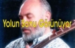 Yolun sonu görünüyor,  Musa eroglu, Yolun sonu görünüyor 