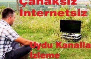 Çanaksız, antensiz, internetsiz tüm televizyon...