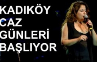 KADIKÖY’DE “CAZ” BAŞLIYOR