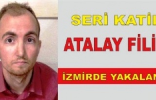 SERİ KATİL ATALAY FİLİZ İZMİRDE YAKALANDI
