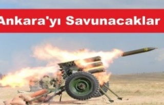 Ankara'yı Savunacaklar