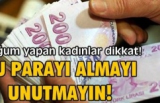 Doğum Parasını almayı unutmayın