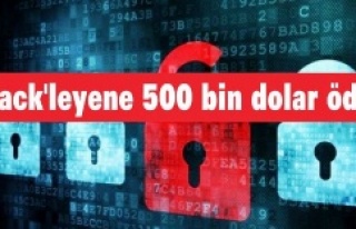 Hack'leyene 500 bin dolar ödül