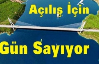 Yavuz Sultan Selim Köprüsü Açılış İçin Gün...