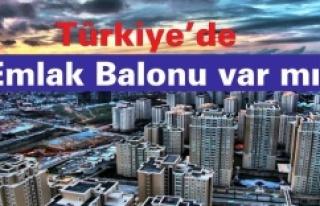 Türkiye’de Emlak Balonu var mı?