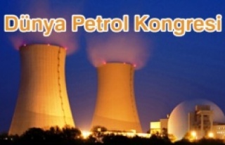 22. DÜNYA PETROL KONGRESİ, İSTANBUL'DA BAŞLIYOR
