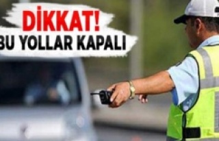 İstanbul’da Pazar günü bu yollara Kapalı